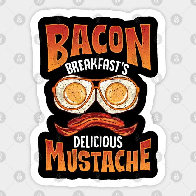 Funny Bacon Breakfast's Delicious Mustache Bacon Egg Gift Sticker by Proficient Tees